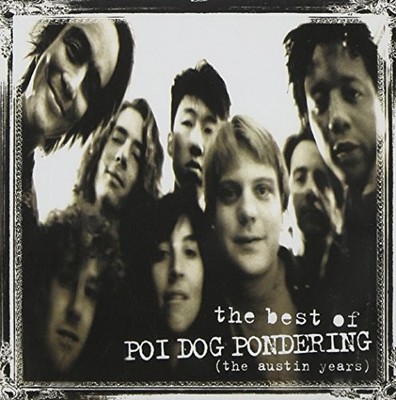 Poi Dog Pondering THE BEST OF THE AUSTIN YEARS (CD) Album (US IMPORT)