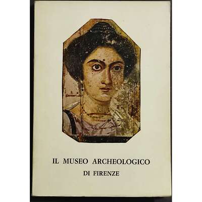 Il Museo Archeologico di Firenze - A. De Agostino - Ed. Arnaud - 1968