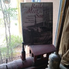 Where Rails Meet the Sea: America's Connections Between Ships & Trains. Krieger.