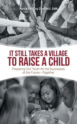 Hernika McCoy Campbell EdM | It Still Takes a Village to Raise a Child | Buch