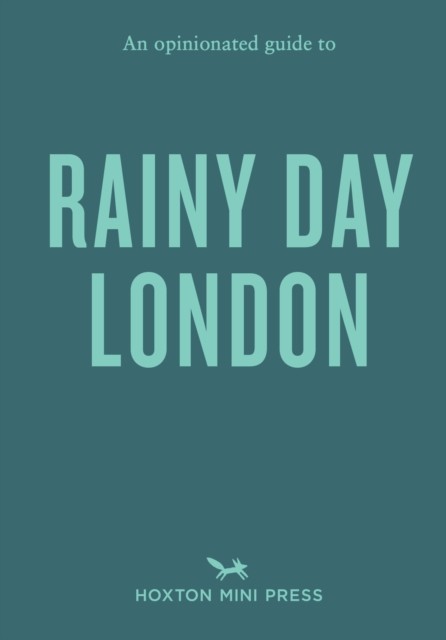 An Opinionated Guide to Rainy Day London by Emmy Watts (Paperback Book)