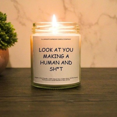 Look At You Making A Human And Sh*t Candle | Gifts For Soon To Be First Time