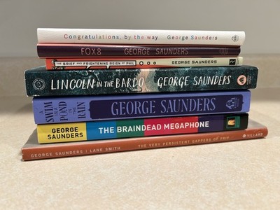 George Saunders Lot 7 Books Fox 8, Braindead Megaphone, Lincoln in the Bardo ++