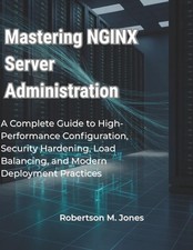 Mastering NGINX Server Administration: A…