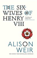 Alison Weir - Six Wives Of Henry Viii - Paperback - 36 - G245Z