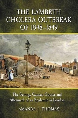 Amanda J. Thomas The Lambeth Cholera Outbreak of 1848-1849 (Taschenbuch)