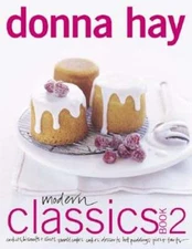 Modern Classics Book 2: Cookies, Biscuits & Slices, Small Cakes, Cakes, Desserts