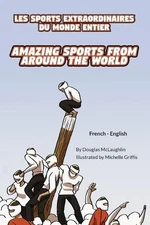 Douglas McLaugh Amazing Sports from Around the World (Fr (Paperback) (UK IMPORT)