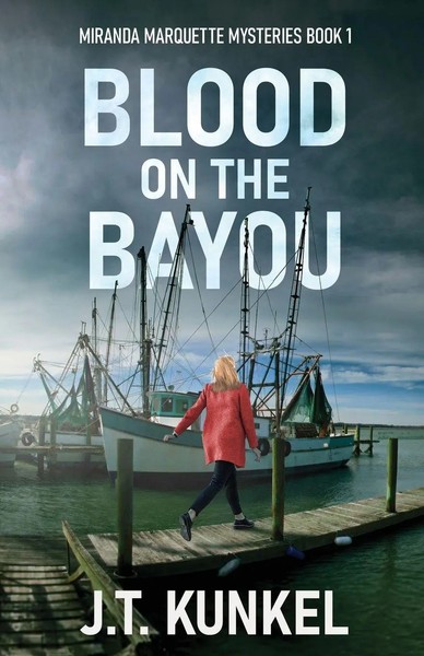 J. T. Kunkel | Blood On The Bayou | Taschenbuch | Englisch (2024) | Next Chapter-image