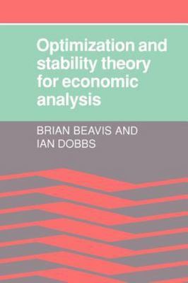 Optimization and Stability Theory for Economic Analysis by Beavis, Brian