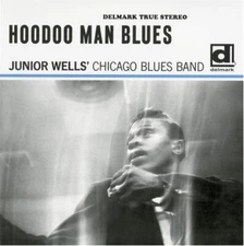 JUNIOR WELLS CHICAGO BLUES BAND WITH BUDDY GUY - HOODOO MAN BLUES New Vinyl LP