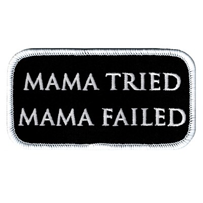 MAMA TRIED MAMA FAILED embroidered iron-on PATCH ANTI-SOCIAL BIKER VEST NAMETAG