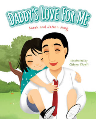 Daddys Love For Me - Hardcover By Sarah Jung - GOOD