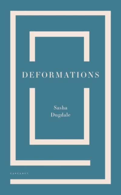 Deformations by Sasha Dugdale (Paperback Book)