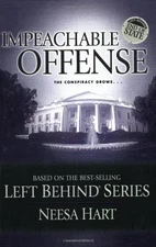 End of State: Impeachable Offense: The Conspiracy Grows . . . (Left Behind Poli,