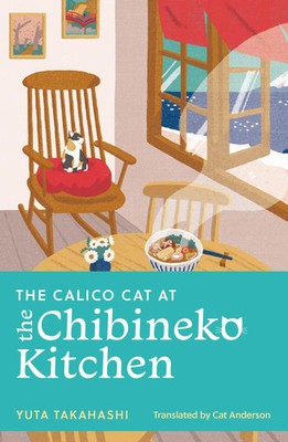 The Calico Cat at the Chibineko Kitchen | Yuta Takahashi | Taschenbuch | 220 S.