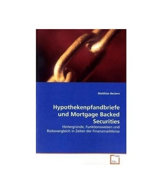 Hypothekenpfandbriefe und Mortgage Backed Securities: Hintergründe, Funktionswe