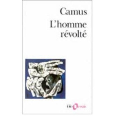 L'homme révolté | Albert Camus | französisch