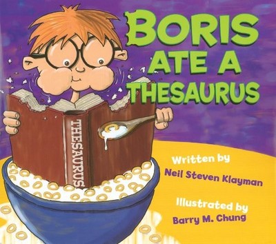 BORIS ATE A THESAURUS By Neil Klayman & Barry Chung - Hardcover **BRAND NEW**