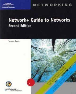 Network+ Guide to Networks by Tamara Dean (2001, Trade Paperback)