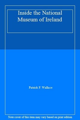 Inside the National Museum of Ireland,Patrick F. Wallace