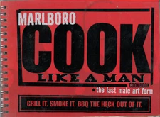 Cook Like A Man Cookbook Grill it. Smoke it BBQ The Heck Out Of It Marlboro