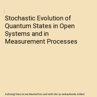 Stochastic Evolution of Quantum States in Open Systems and in Measurement Proces