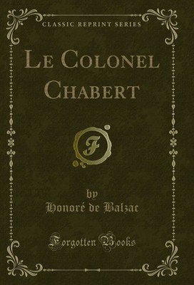 Le Colonel Chabert (Classic Reprint)