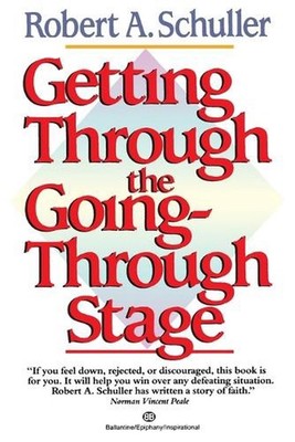Getting Through the Going-Through Stage by Robert Schuller (English) Paperback B