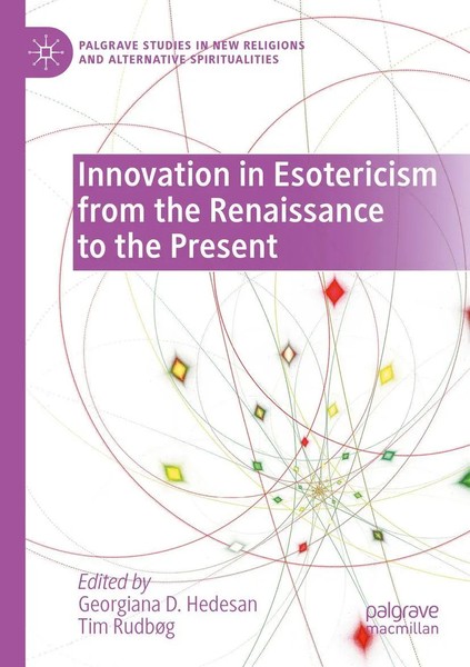 Georgiana D. Hedesan (U. A.) | Innovation in Esotericism From The Renaissance...-image
