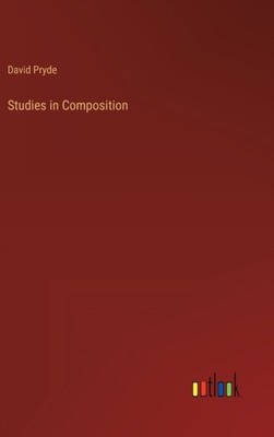 Pryde - Studies in Composition - New hardback or cased book - 46 - X555z