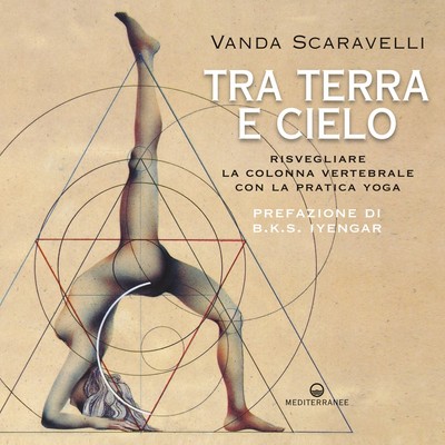 Vanda Scaravell Tra terra e cielo. Risvegliare la colonna vertebra (Taschenbuch)