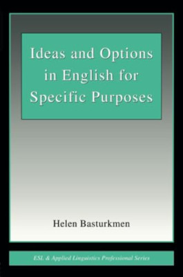 Ideas and Options in English for Specific Purposes - Paperback NEW Helen Basturk