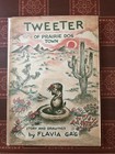 Tweeter of Prairie Dog Town by Flavia Gag First Edition 1957 Hardcover/Dj