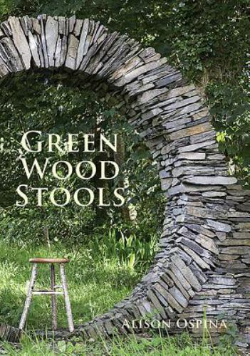 Green Wood Stools by Alison Ospina (2017, Trade Paperback)