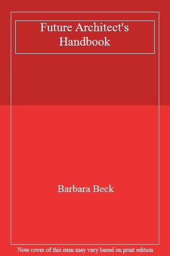 Future Architect's Handbook,Barbara Beck