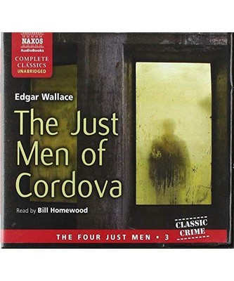 The Just Men of Cordova: Library Edition (The Four Just Men, Band 3), Wallace, E
