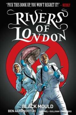 Rivers of London Volume 3: Black Mould by Ben Aaronovitch: Used