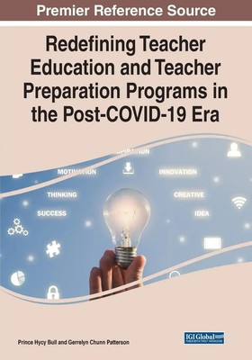Redefining Teacher Education and Teacher Preparation Programs in the...