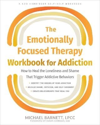 Das emotional fokussierte Therapie-Arbeitsbuch für Süchtige