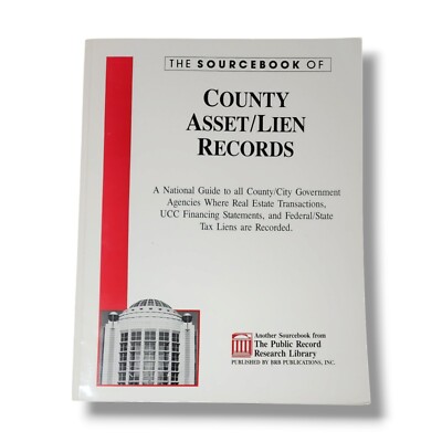 The Sourcebook of County Asset Lien Records Government Agencies National Guide
