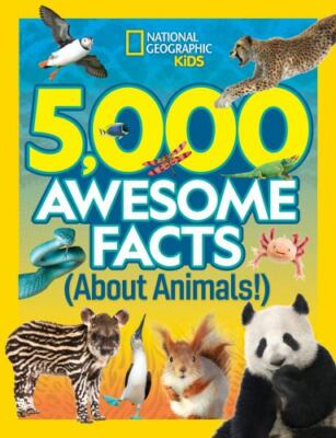 5,000 Awesome Facts About Animals by National Geographic (1426372620) Hardcover