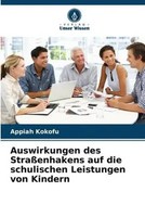 Appiah Kokofu | Auswirkungen Des StraßEnhakens Auf Die Schulischen Leistungen...