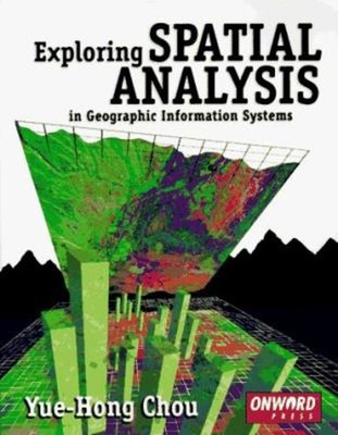 Exploring Spatial Analysis in GIS Paperback Yue-Hong Chou