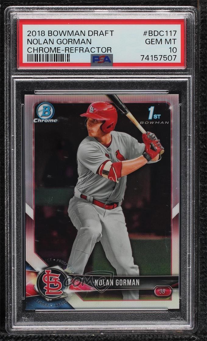 2018 Bowman Draft Chrome Refractor Nolan Gorman #BDC-117 PSA 10 GEM MT 05ns