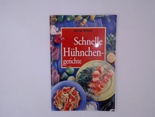 Schnelle Hühnchengerichte Anne Wilson. [Übers. aus dem Engl.: Silke Damitz] unbe