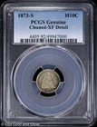 1873-S H10C Seated Liberty Half Dime PCGS Genuine XF Detail