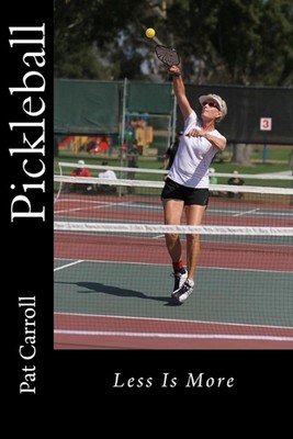 Pickleball: Less Is More by Pat Carroll (English) Paperback Book