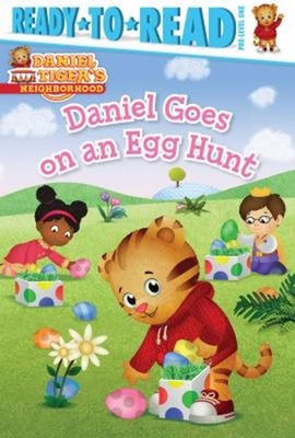 Daniel Goes on an Egg Hunt : Ready-To-Read Pre-Level 1 Hardcover