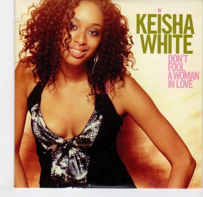 (EL392) Keisha White, Don't Fool A Woman In Love - 2005 DJ CD